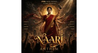 Vasu Healthcare Launches AI-Created ‘Naari Anthem’ Celebrating Strength and Care