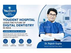 YouDent Hospital Leads the Future of Digital Dentistry in India