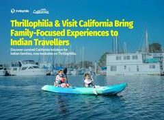 Thrillophilia and Visit California Partner to make California India's Favorite Family Holiday Destination