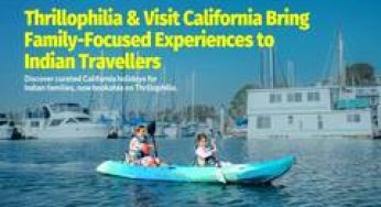 Thrillophilia and Visit California Partner to make California India's Favorite Family Holiday Destination