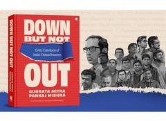 Subrata Mitra and Pankaj Mishra Launch Down But Not Out, Chronicling the Near-Death Moments Behind India's Entrepreneurial Rise