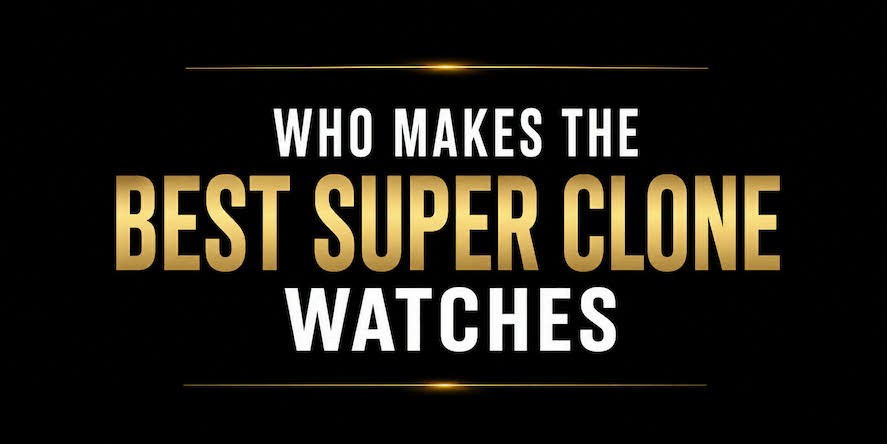 Who Makes the Best Super Clone Watches in 2026? How PrestigeWatches.co is Flipping the Script on Luxury Timepieces