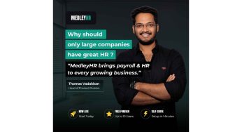 MedleyHR Launches to Help India’s Growing Businesses Replace Spreadsheets with Modern HR and Payroll Software