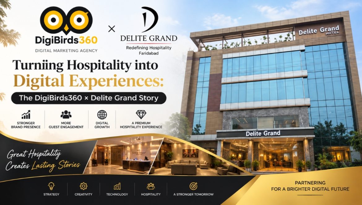 Turning Hospitality into Digital Experiences: The DigiBirds360 × Delite Grand Story