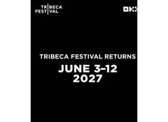 Tribeca Festival announces 2027 dates, submissions open for 26th edition