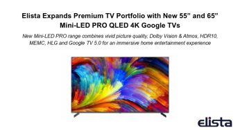 Elista Unveils New Mini-LED PRO QLED 4K Google TVs in 55” and 65” Screen Sizes